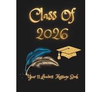 Year 11 Leavers Message Book, Class of Year: Graduation autograph book for signatures of classmates and teachers and for congratulations from the family and friends
