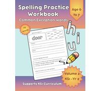 Year 2 Common Exception Words: Spelling Practice Workbook for KS1 Spellings: Supports the KS1 Curriculum for Children Ages 6-7. Read, Colour, Trace, ... Write & Spell Method for 63 Key Stage 1 Words