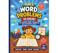 Year 2 Word Problems to Solve Age 6-8: Real-Life Math Problems for Kids | Addition, Subtraction, Multiplication, Division, Money, Distance & Measurement | Fun Daily Practice Workbook