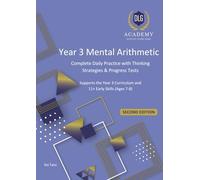 Year 3 Mental Arithmetic: Complete Daily Practice with Thinking Strategies & Progress Tests: Supports the Year 3 Curriculum and 11+ Early Skills (Ages 7-8) (Year 3 Maths Mastery Series)