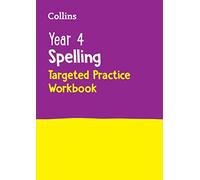 Year 4 Spelling Targeted Practice Workbook: Ideal for use at home (Collins KS2 Practice)