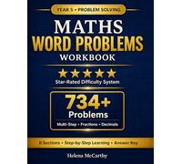 Year 5 Maths Word Problems Workbook: 734+ Multi-Step Problems with Fractions, Decimals, Division & Real-World Practice | National Curriculum Aligned | Answers Included