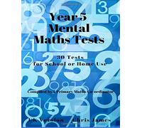 Year 5 Mental Maths Tests: 30 tests, with answers, for home and school use