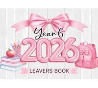 Year 6 2026 Leavers Book: Pink End Of Primary School Leaving Keepsake For Classmates, Friends, Teachers & Family To Sign Messages, Add Photos, Preppy Coquette Bow Aesthetics For Girls