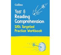 Year 6 Reading Comprehension SATs Targeted Practice Workbook: for the 2025 tests (Collins KS2 SATs Practice)