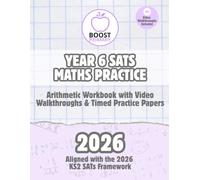 Year 6 SATs Maths Practice 2026: KS2 Arithmetic Workbook with Timed Practice Papers: 30 Structured Year 6 Maths SATS Revision Activities with Video Walkthrough Support and Timed Practice Papers