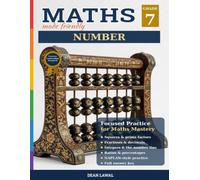 Year 7 Mathematics Workbook: Number: Curriculum-Aligned Practice, Worked Examples & Problem Solving (Mastering Mathematics - Year 7)