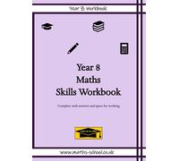Year 8 Maths Skills Practice Worbook: Suitable for KS3 GCSE learners (Year Group Maths GCSE Skills Workbook)