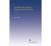 Year Book of the American Pharmaceutical Association: 1912 V. 1