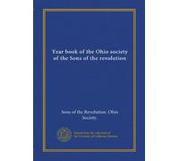 Year book of the Ohio society of the Sons of the revolution