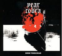 Year of the cobra - Burn your dead