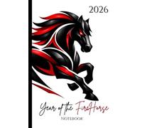 Year of the Firehorse 2026 Notebook: A beautiful keepsake journal to celebrate the Lunar New Year!