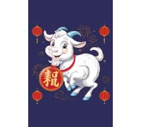 Year of the Goat Notebook: A Lunar New Year Gift for Kids Born in the Year of the Goat