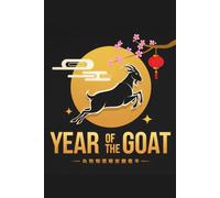 Year of the Goat Notebook: Chinese Zodiac Lined Journal for Writing, Reflection, and Daily Notes | Lunar New Year Gift for Those Born Under the Goat Sign