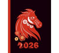 Year of the Horse 2026 - Lined Notebook for Journaling, Notes & New Beginnings: A 110-Page Lined Journal Celebrating the Chinese Zodiac & Lunar New Year 2026