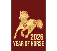 Year of the Horse 2026 Notebook: Chinese Zodiac Horse Design Journal for Notes, Planning, and Writing