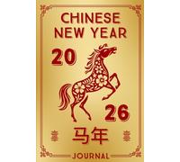 Year Of The Horse Chinese New 2026 Journal: Writing Notebook for Notes, Planning & Daily Reflections