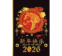 Year Of The Horse Chinese New Year 2026 Notebook: Lunar New Year Lined writing Journal For Men Women and Kids, 6"x9" / 120 Pages