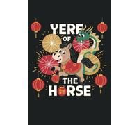 Year of the Horse: Chinese Zodiac Lined Pages for Writing, Reflection, and Daily Notes.