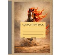 Year of the Horse Composition Notebook College Ruled: 110 Lined Pages | Chinese Lunar Zodiac-Inspired Journal | 7.5 x 9.25 Inches