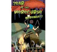 Year of the WereCurse: WereWhat?: Volume 1