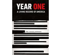YEAR ONE: A Living Record of America (Unheard Voices)