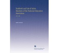 Yearbook and List of Active Members of the National Education Association: 1907-1909