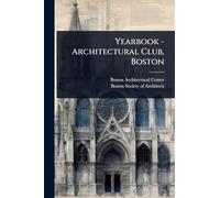 Yearbook - Architectural Club, Boston
