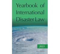 Yearbook of International Disaster Law 2023: Volume 6 (2023) (Yearbook of International Disaster Law, 6)