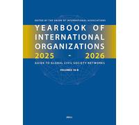 Yearbook of International Organizations 2025-2026 Set: 1 (Yearbook of International Organizations Volumes 1A & 1B, 1A-1B)
