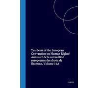 Yearbook of the European Convention on Human Rights/Annuaire de la Convention Europeenne Des Droits de l'Homme, Volume 11a