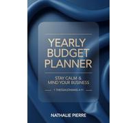 YEARLY BUDGET PLANNER: STAY CALM & MIND YOUR BUSINESS