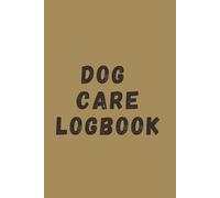 Yearly Dog Journal - Pet Care Organizer & Vet Record Book | Annual Planner for Dog Owners | Track Health, Appointments & Care Details