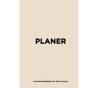 Yearly Planner: For Everyone Who Wants To Plan Their Year, Set Clear Goals, And Thrive Every Day.