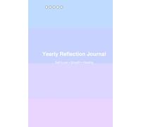 Yearly Reflection Journal: A Guided Self-Love, Growth & Mindfulness Journal with Monthly Prompts, Affirmations & Daily Check-Ins: 12 Months of Guided ... and Reflection Pages for Personal Growth
