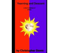 Yearning and Descent: A short Collection of Poetry