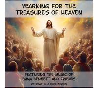Yearning for the Treasures of Heaven