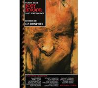 Year's Best Body Horror 2017 Anthology: Volume 1
