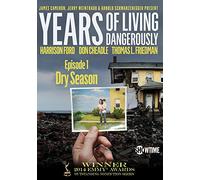 Years of Living Dangerously - Showtime Series: Episode 1 "Dry Season"
