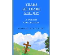 Years of Tears and Joy: A Poetry Collection
