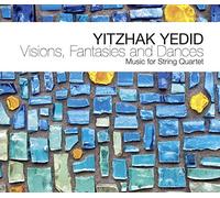 Yedid Yitzhak - Visions, Fantasies And Dances