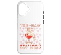 Yee-Haw, Santa's Favorite Hot Mess Funny Western Cowgirl Chr Carcasa para iPhone 16