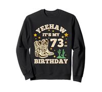 Yeehaw It's My 73rd Birthday Cowboy 73 Años Cumpleaños Hombres Sudadera