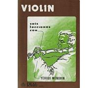 Yehudi Menhuin: 6 Lecciones con Yehudi Menuhin