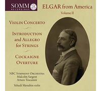 Yehudi Menuhin - Elgar from America, Vol. II: Violin Concerto, Introduction and Allegro for Strings, Cockaigne Overture