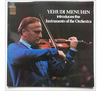Yehudi Menuhin - Yehudi Menuhin Introduces The Instruments Of The Orchestra [LP]