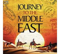 Yeksad - Hossam Ramzy & Phil Thornton - Zohreh Jooya - Dastan Trio - Ahmed Mukhtar - The Burning Bush - Andre Hajj & Ensemble - Zein Al-Jundi - Alan Shavarsh Bardezbanian - Zarbang - Shimal - Ensemble Hüseyin Türkmenler - Journey to the Middle East [Import belge]
