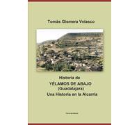 YÉLAMOS DE ABAJO Una Historia en la Alcarria