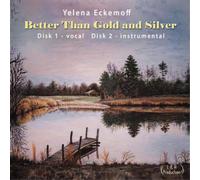 Yelena Eckemoff Better Than Gold and Silver: Disk 1 - Voc (CD) (Importación USA)