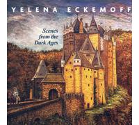 Yelena Eckemoff Scenes from the Dark Ages (CD) (Importación USA)